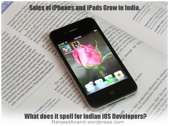 Growth of iPhone iPad Sales in India. How it impacts iOS Developers